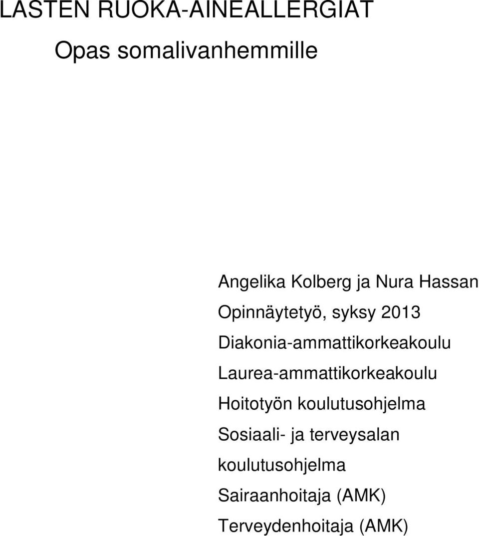 Laurea-ammattikorkeakoulu Hoitotyön koulutusohjelma Sosiaali- ja