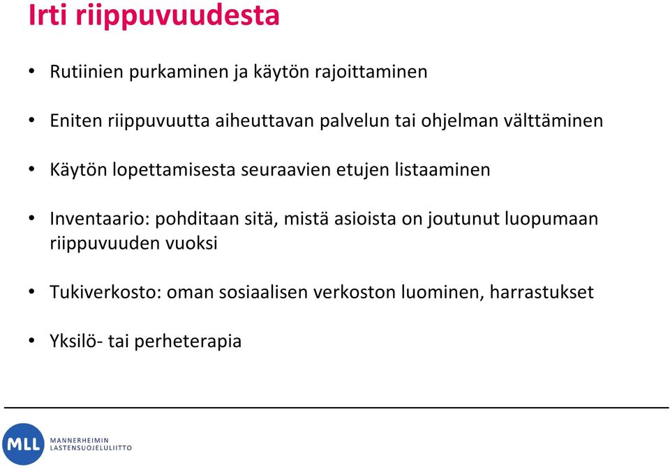 listaaminen Inventaario: pohditaan sitä, mistä asioista on joutunut luopumaan