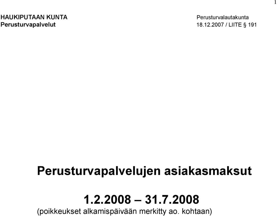 2007 / LIITE 191 Perusturvapalvelujen