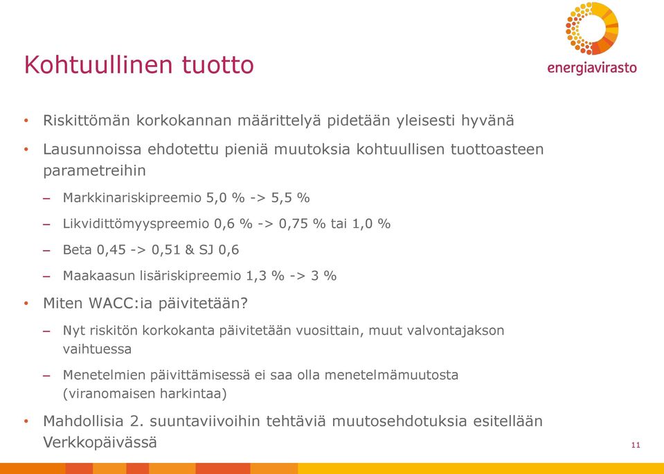 Maakaasun lisäriskipreemio 1,3 % -> 3 % Miten WACC:ia päivitetään?