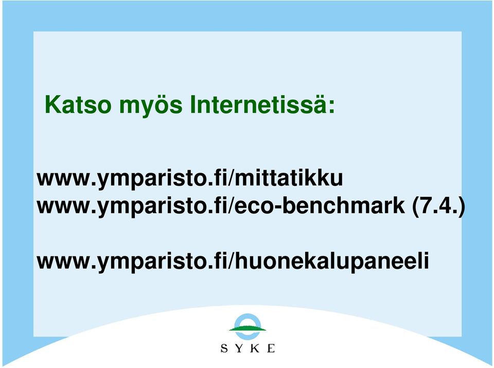 ymparisto.fi/eco-benchmark (7.