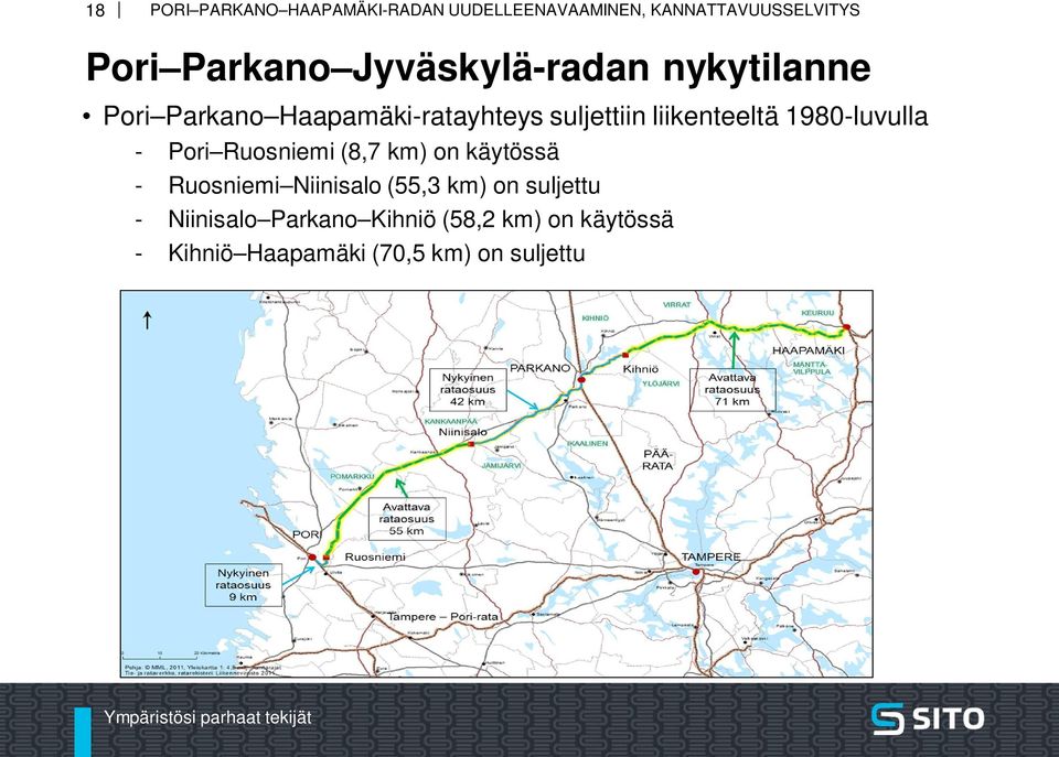 Ruosniemi (8,7 km) on käytössä - Ruosniemi Niinisalo (55,3 km) on