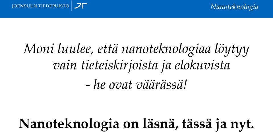 tieteiskirjoista ja elokuvista - he