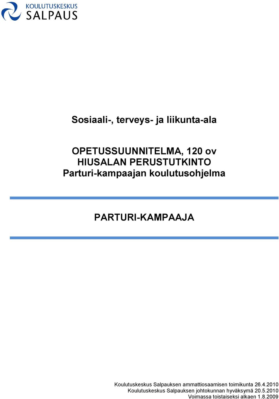 Koulutuskeskus Salpauksen ammattiosaamisen toimikunta 26.4.