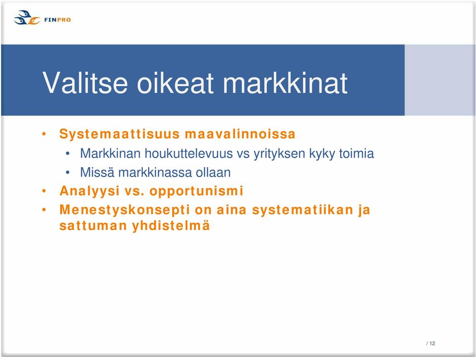 markkinassa ollaan Analyysi vs.