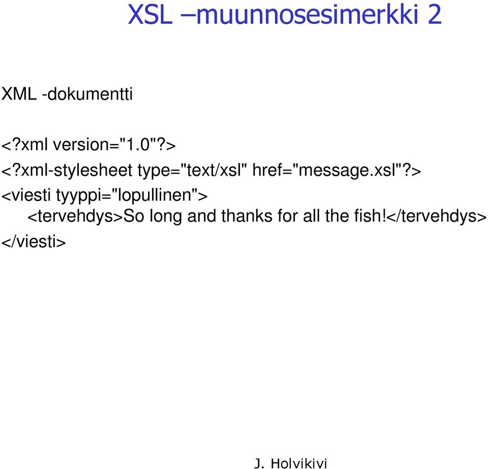 xml-stylesheet type="text/xsl" 