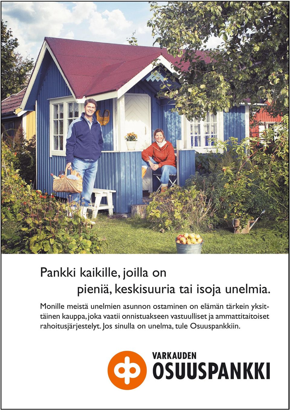 yksittäinen kauppa, joka vaatii onnistuakseen vastuulliset ja