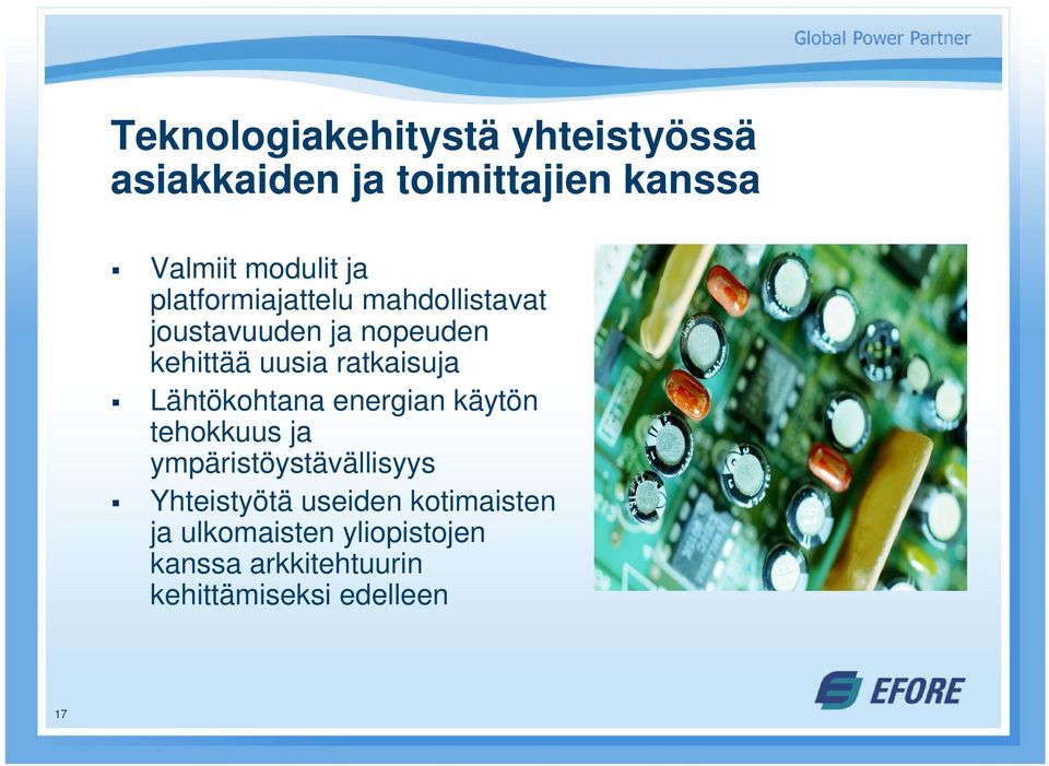 ratkaisuja Lähtökohtana energian käytön tehokkuus ja ympäristöystävällisyys