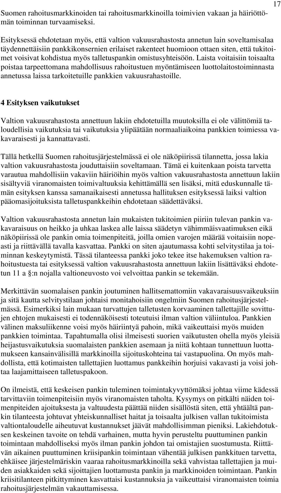 kohdistua myös talletuspankin omistusyhteisöön.
