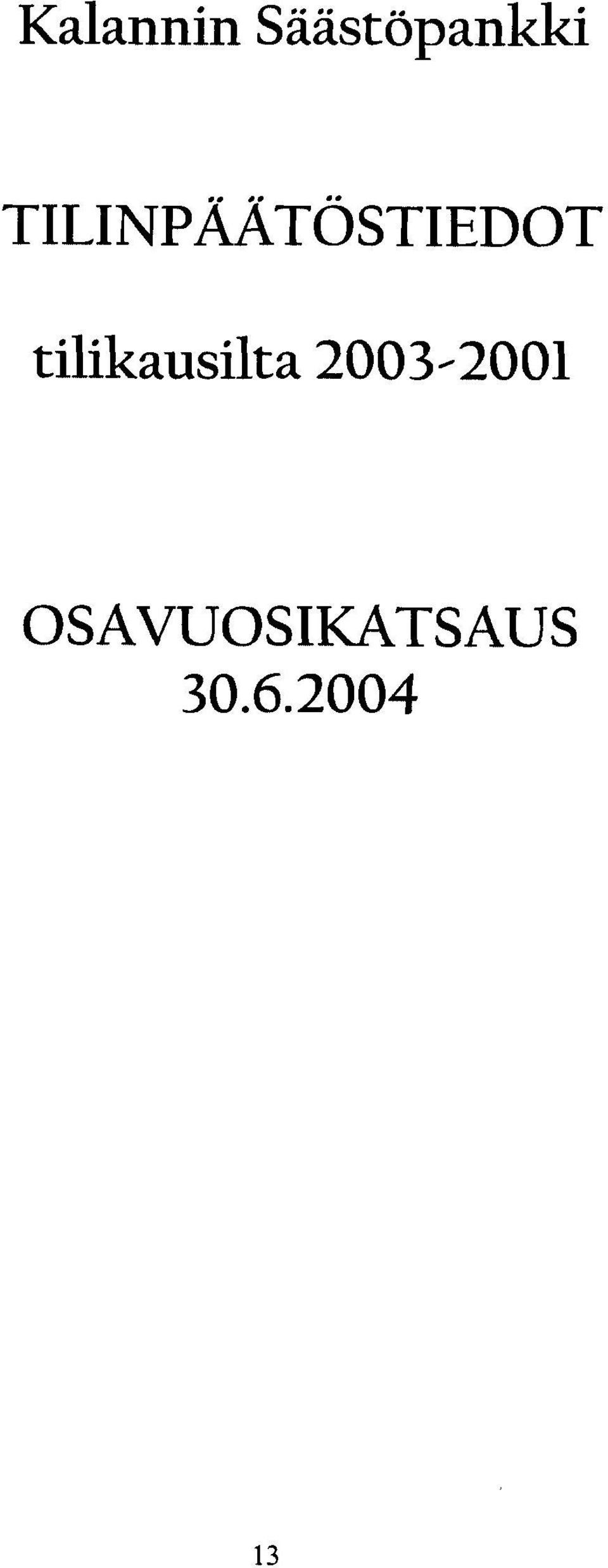 tilikausilta 2003-2001