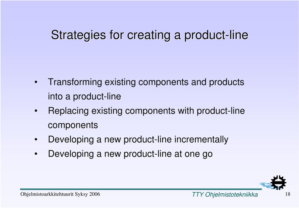components with product-line components Developing a new