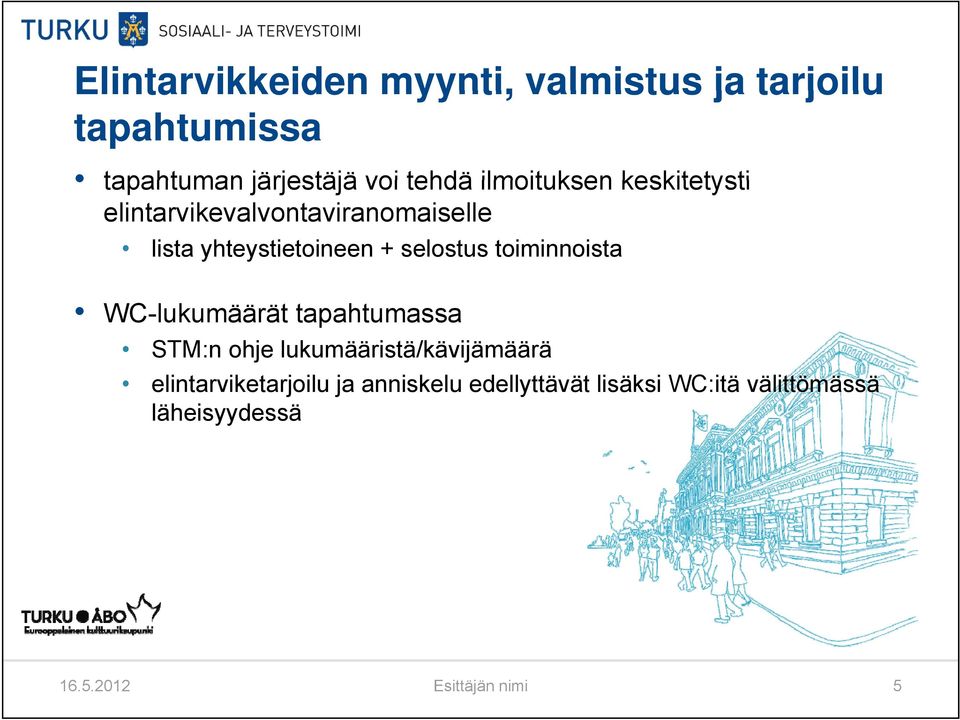 toiminnoista WC-lukumäärät tapahtumassa STM:n ohje lukumääristä/kävijämäärä