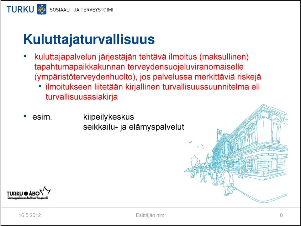 palvelussa merkittäviä riskejä ilmoitukseen it liitetään tää kirjallinen