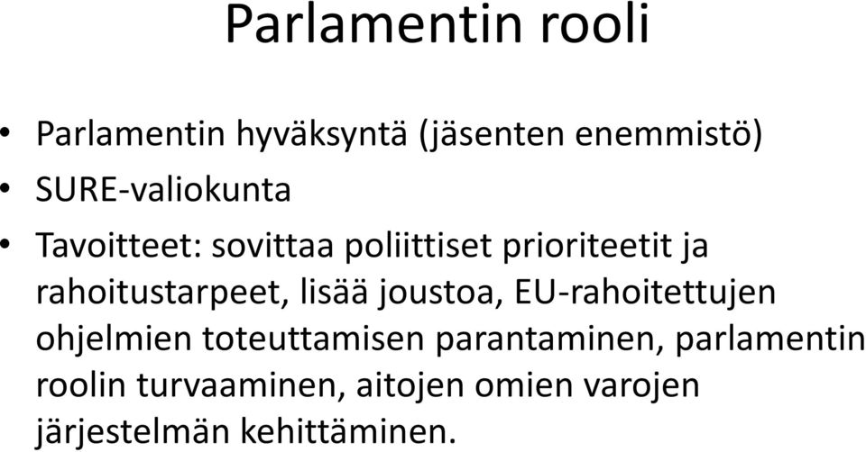 rahoitustarpeet, lisää joustoa, EU-rahoitettujen ohjelmien toteuttamisen