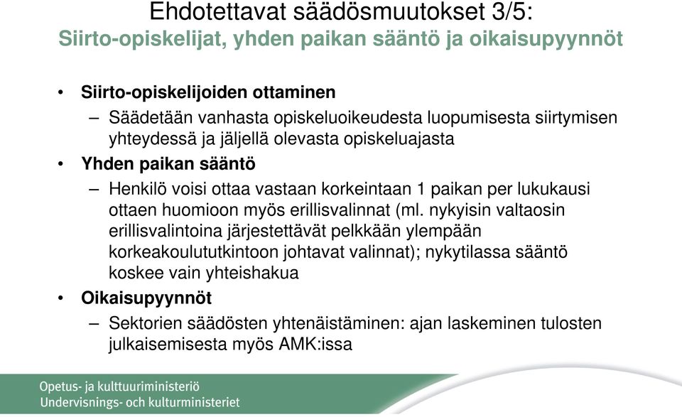 paikan per lukukausi ottaen huomioon myös erillisvalinnat (ml.