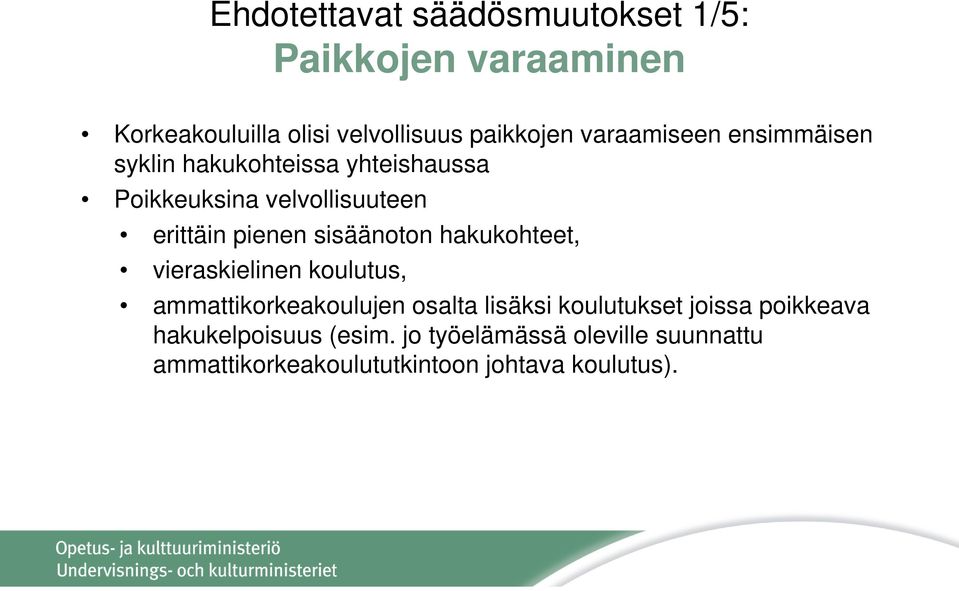 sisäänoton hakukohteet, vieraskielinen koulutus, ammattikorkeakoulujen osalta lisäksi koulutukset joissa