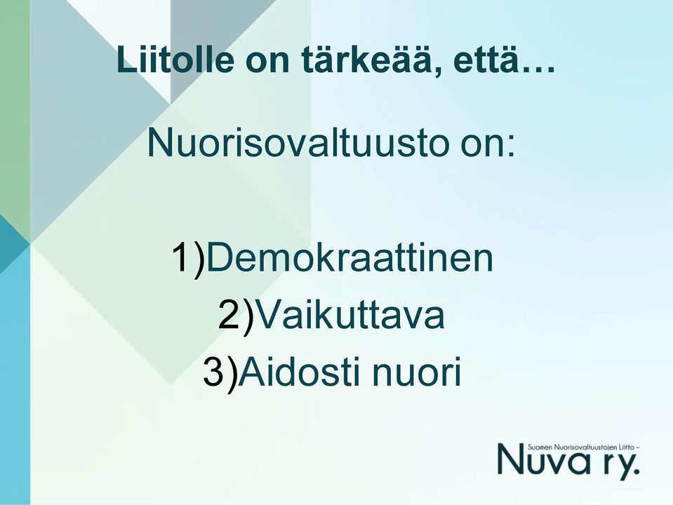 on: 1)Demokraattinen