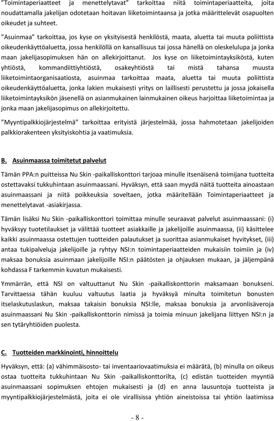 jakelijasopimuksen hän on allekirjoittanut.