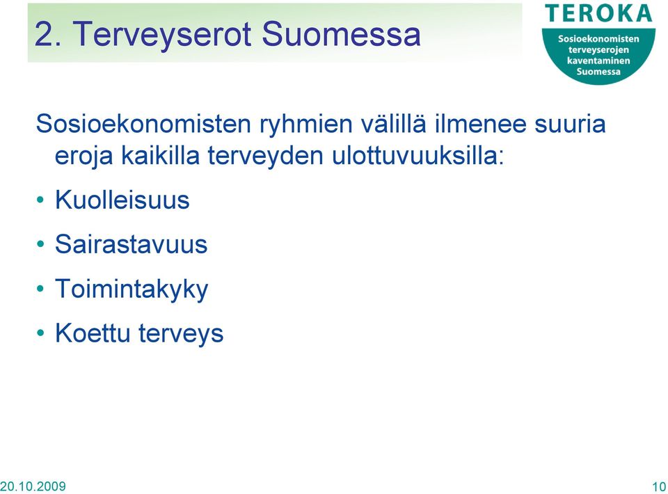 kaikilla terveyden ulottuvuuksilla: