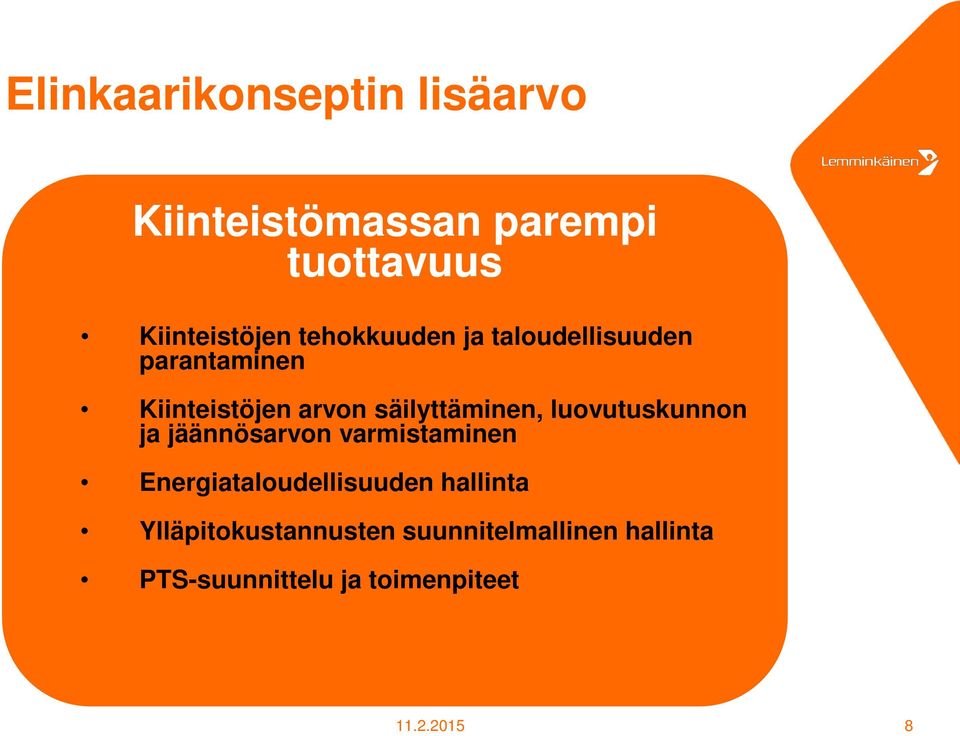 luovutuskunnon ja jäännösarvon varmistaminen Energiataloudellisuuden hallinta