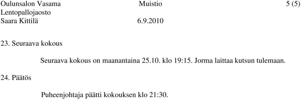 maanantaina 25.10. klo 19:15.