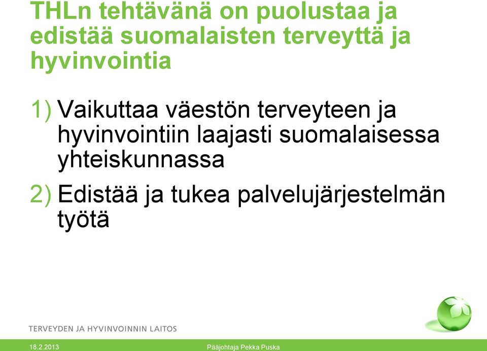 terveyteen ja hyvinvointiin laajasti suomalaisessa