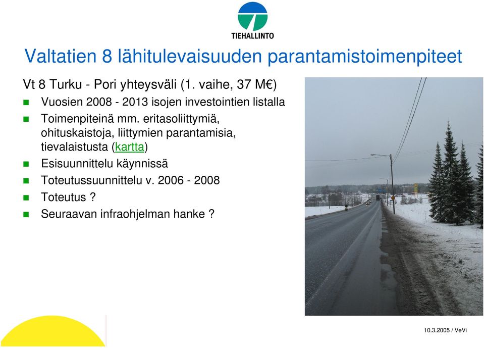Toimenpiteinä mm.
