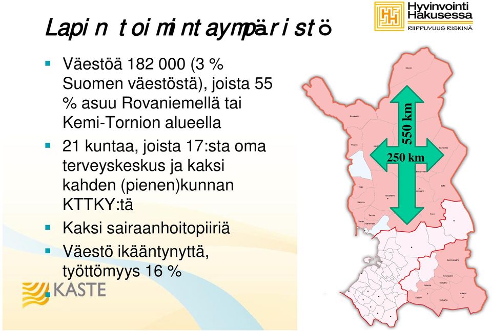 joista 17:sta oma terveyskeskus ja kaksi kahden (pienen)kunnan