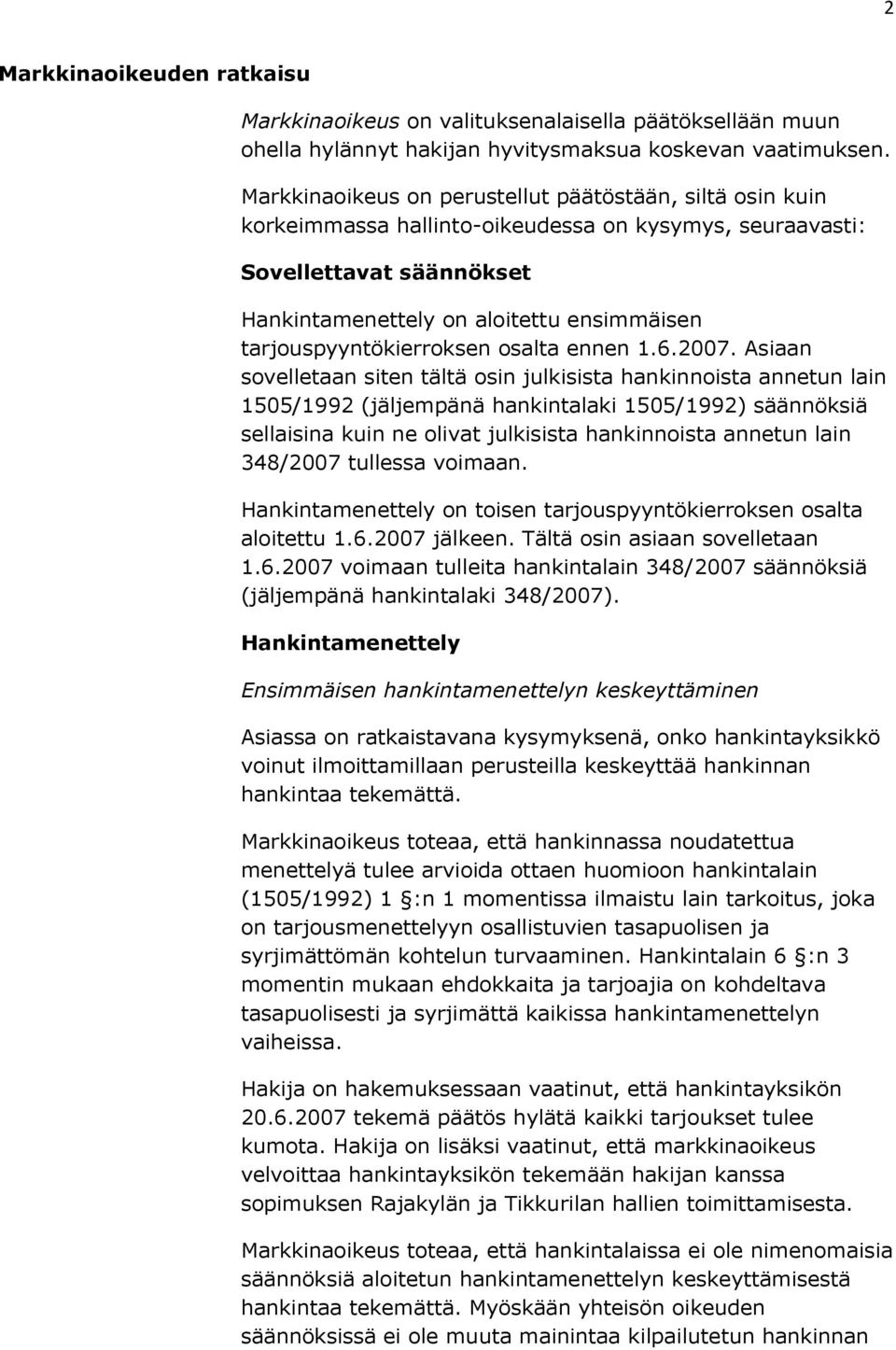 tarjouspyyntökierroksen osalta ennen 1.6.2007.