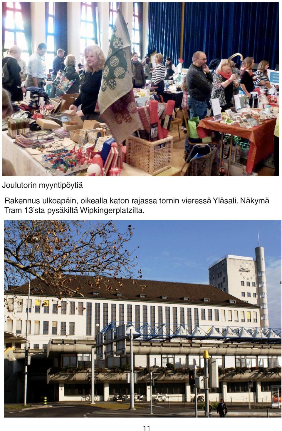 tornin vieressä Yläsali.