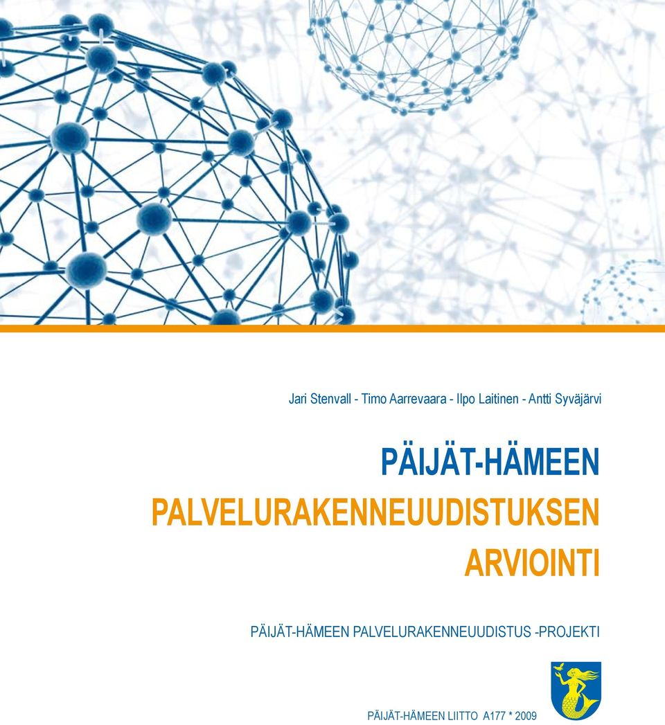 PALVELURAKENNEUUDISTUKSEN ARVIOINTI