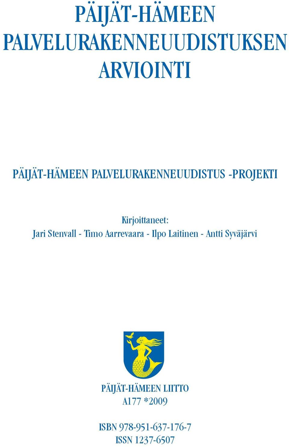Jari Stenvall - Timo Aarrevaara - Ilpo Laitinen - Antti