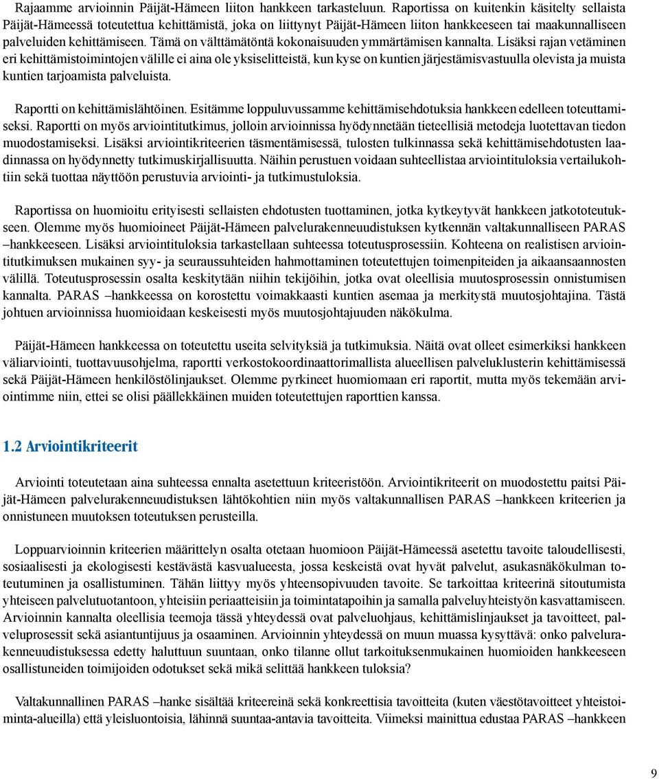 Tämä on välttämätöntä kokonaisuuden ymmärtämisen kannalta.