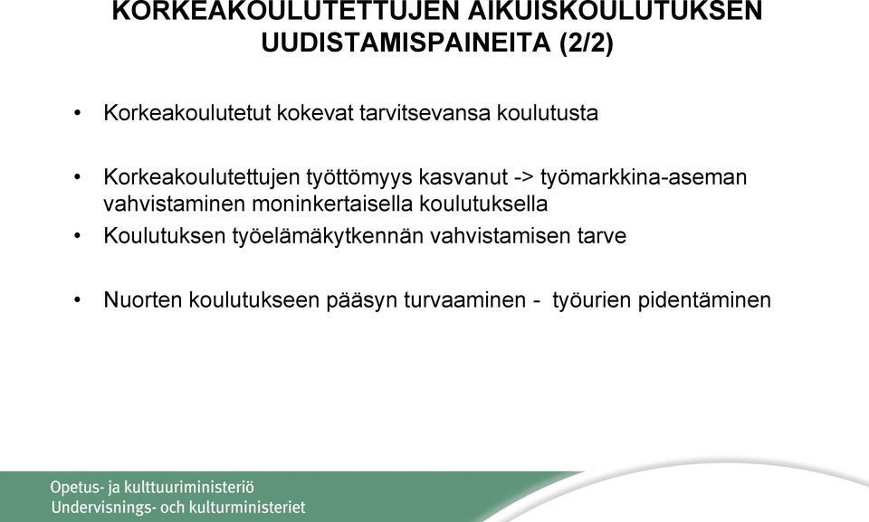 työmarkkina-aseman vahvistaminen moninkertaisella koulutuksella Koulutuksen