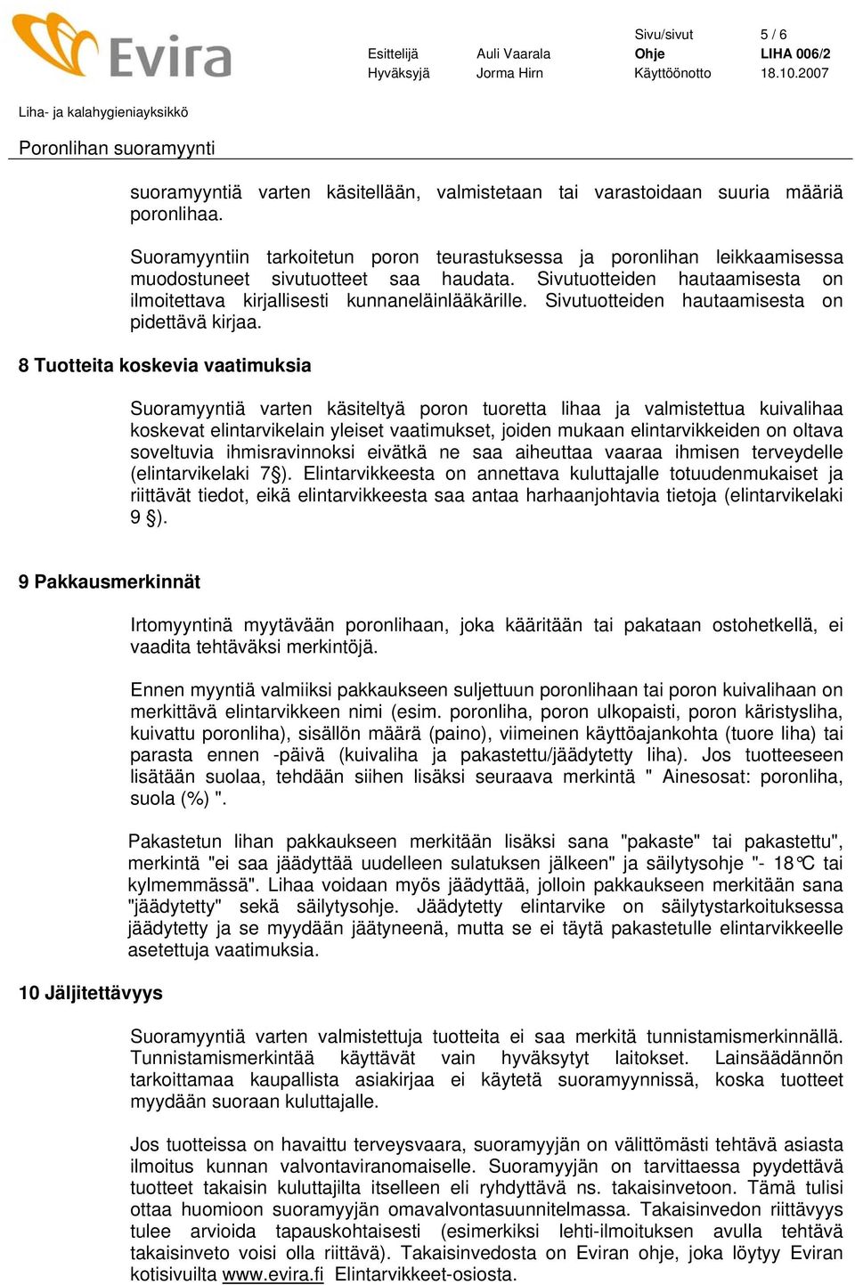 Sivutuotteiden hautaamisesta on pidettävä kirjaa.