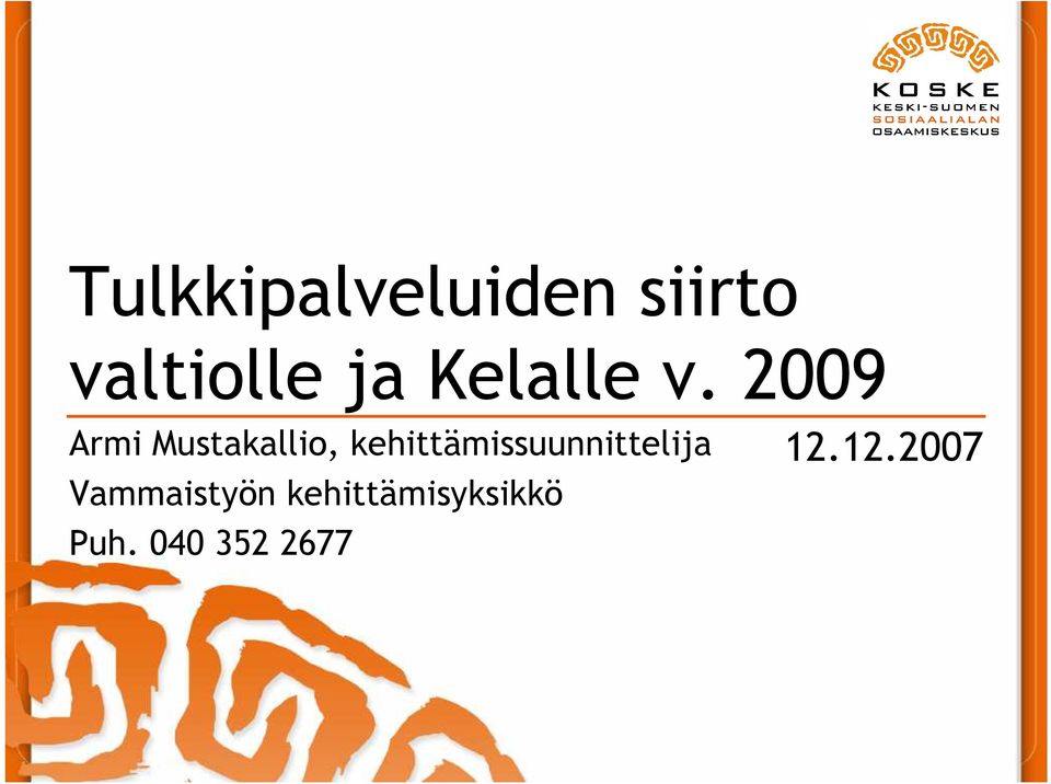 2009 Armi Mustakallio,