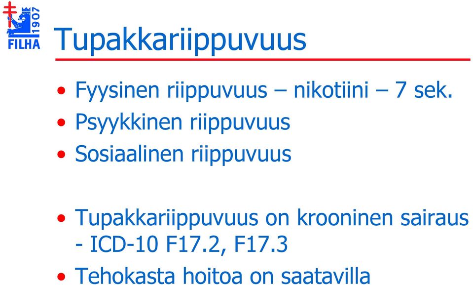 Psyykkinen riippuvuus Sosiaalinen riippuvuus