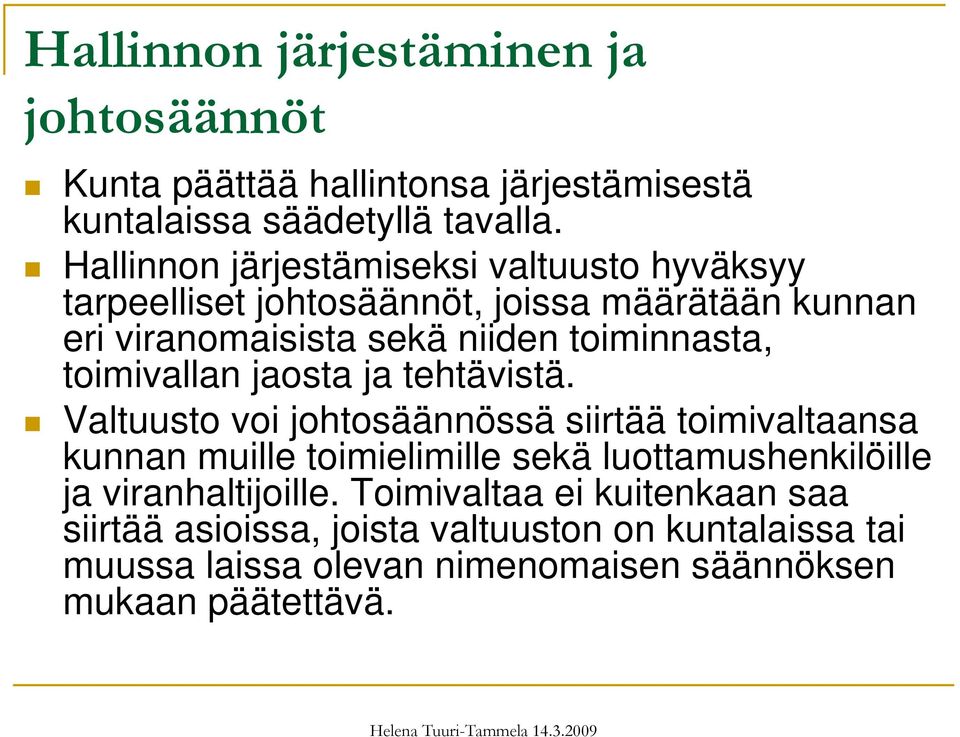 toimivallan jaosta ja tehtävistä.