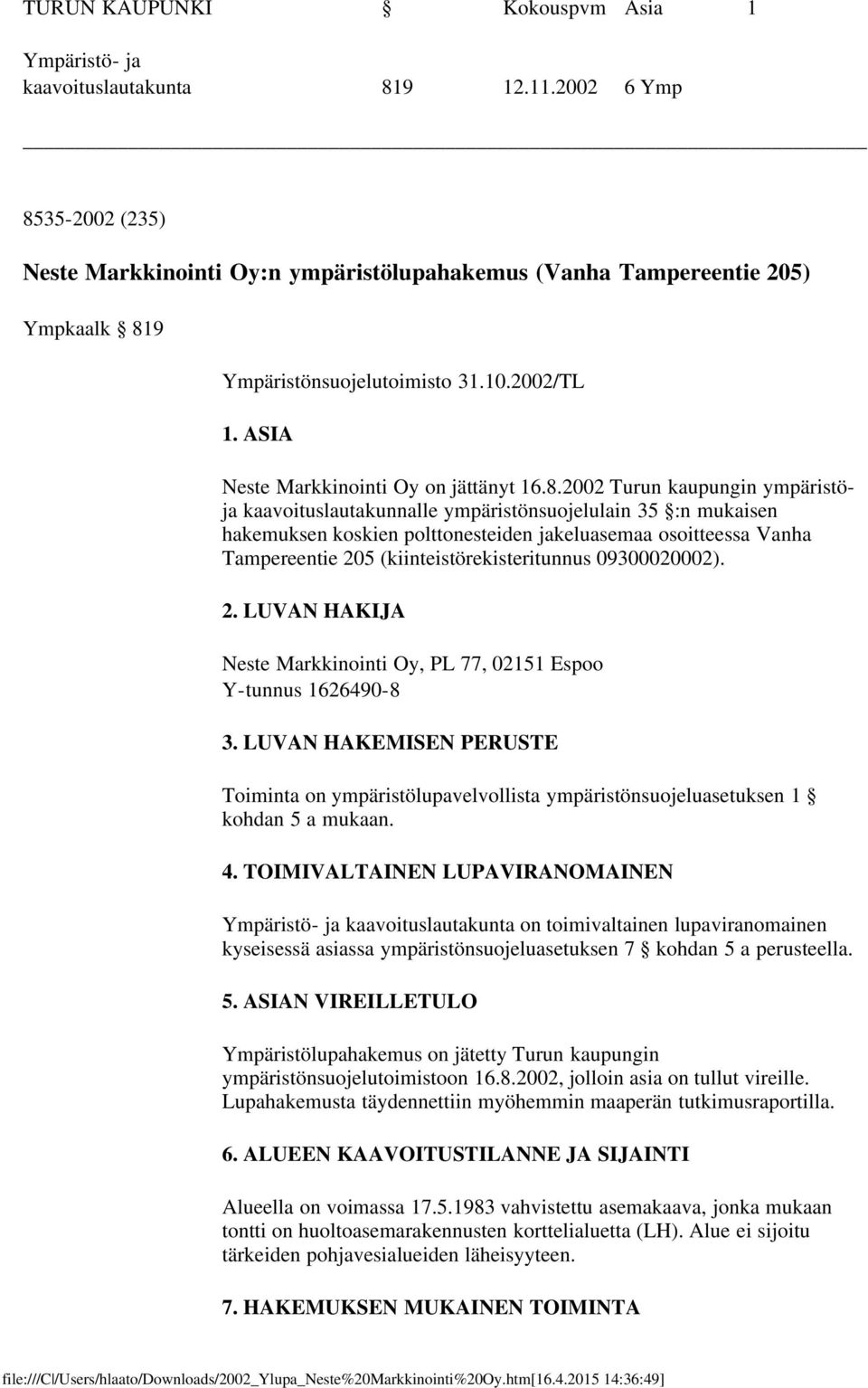 35-2002 (235) Neste Markkinointi Oy:n ympäristölupahakemus (Vanha Tampereentie 205) Ympkaalk 81