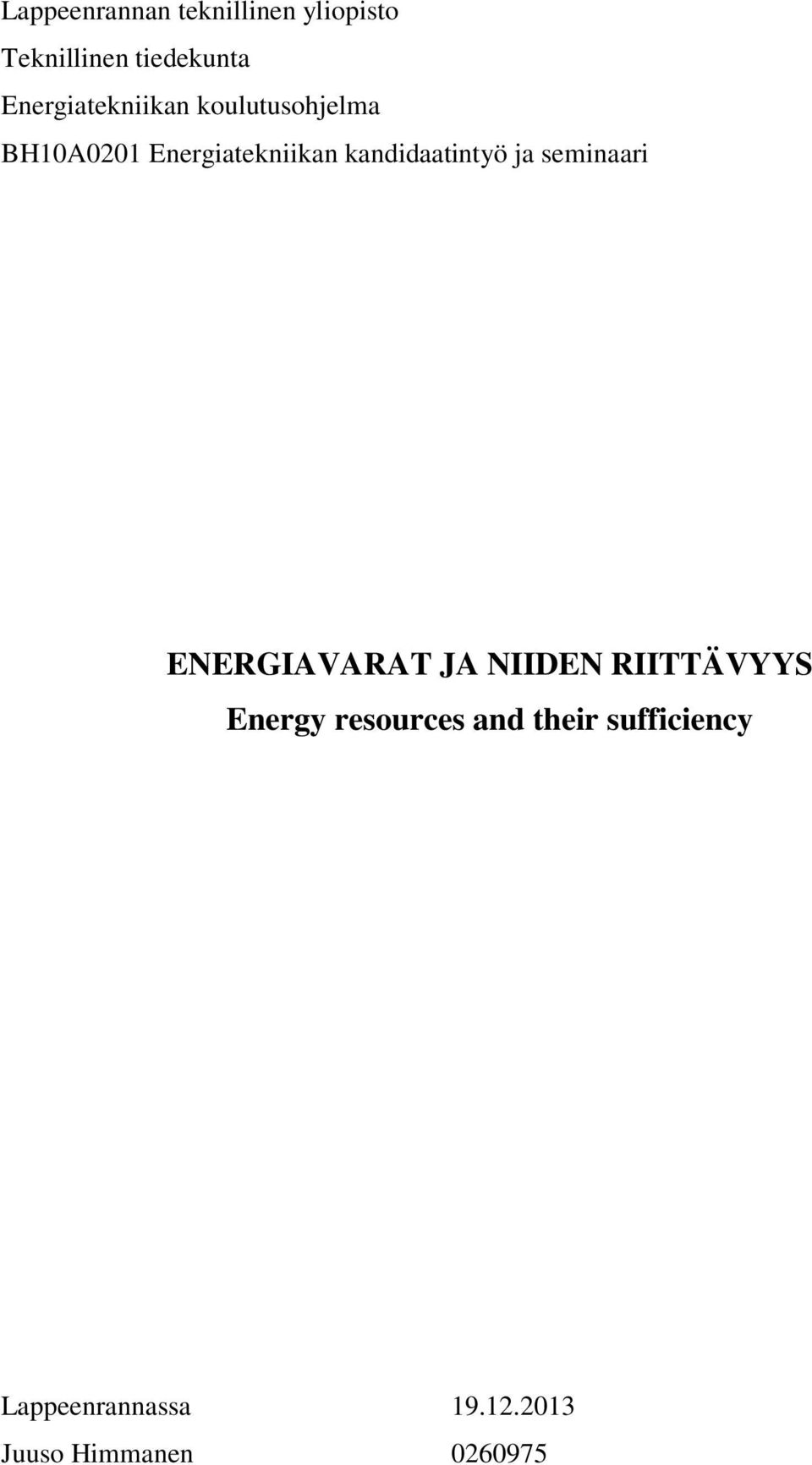 kandidaatintyö ja seminaari ENERGIAVARAT JA NIIDEN RIITTÄVYYS