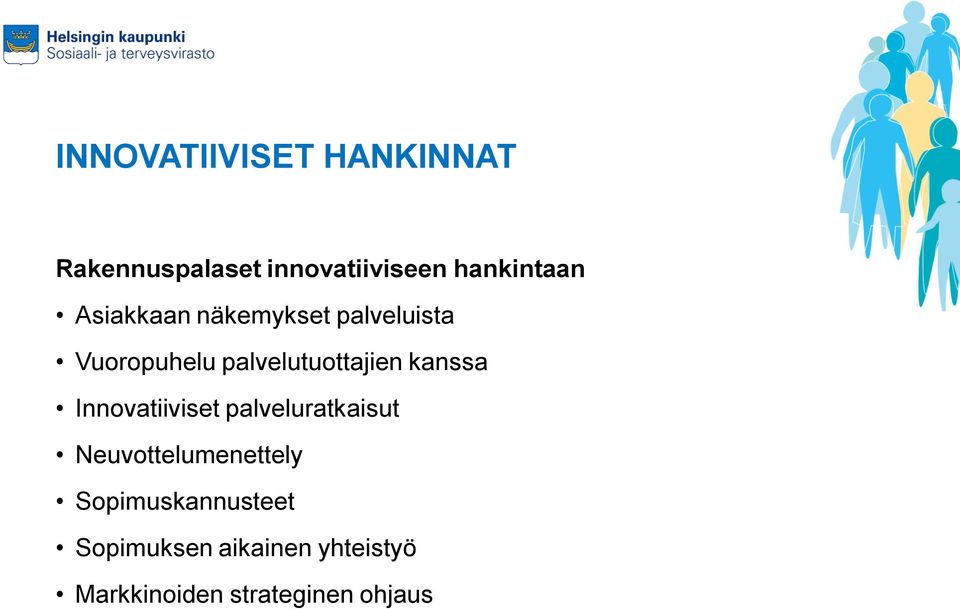 kanssa Innovatiiviset palveluratkaisut Neuvottelumenettely