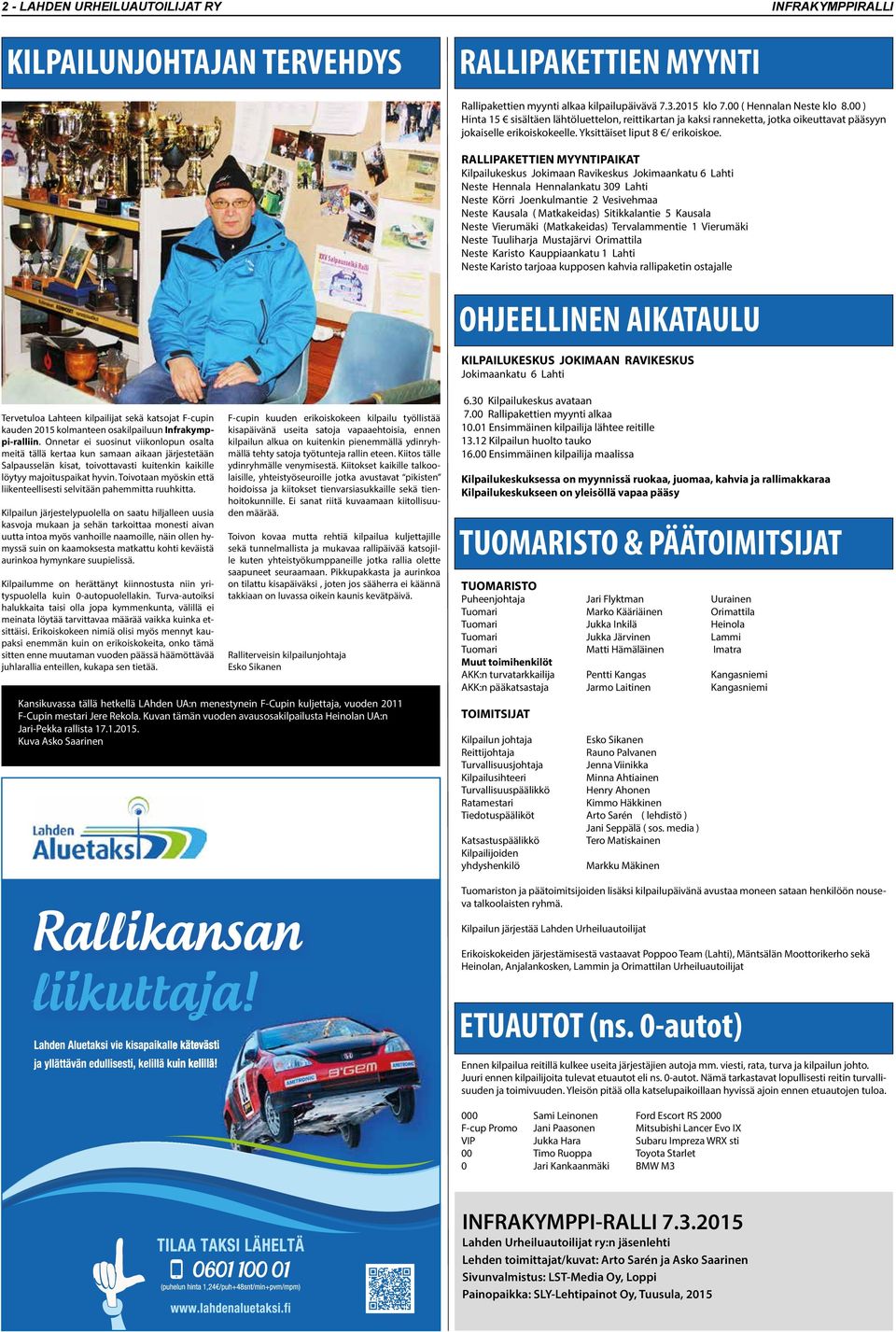 RALLIPAKETTIEN MYYNTIPAIKAT Klpluu Jon Rvu Jontu 6 Lht Nt Hnnl Hnnlntu 309 Lht Nt Körr Jonulnt 2 Vvh Nt Kul ( Mtd) Stlnt 5 Kul Nt Vruä (Mtd) Trvlnt 1 Vruä Nt Tuulhrj Mutjärv Orttl Nt Krto Kuppntu 1
