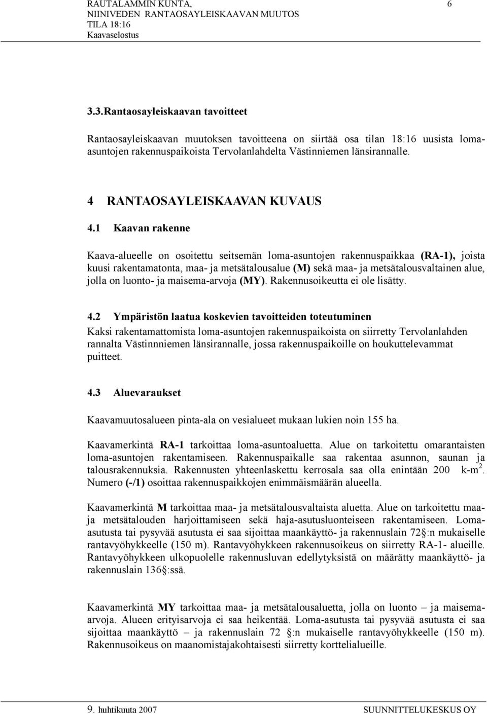 4 RANTAOSAYLEISKAAVAN KUVAUS 4.