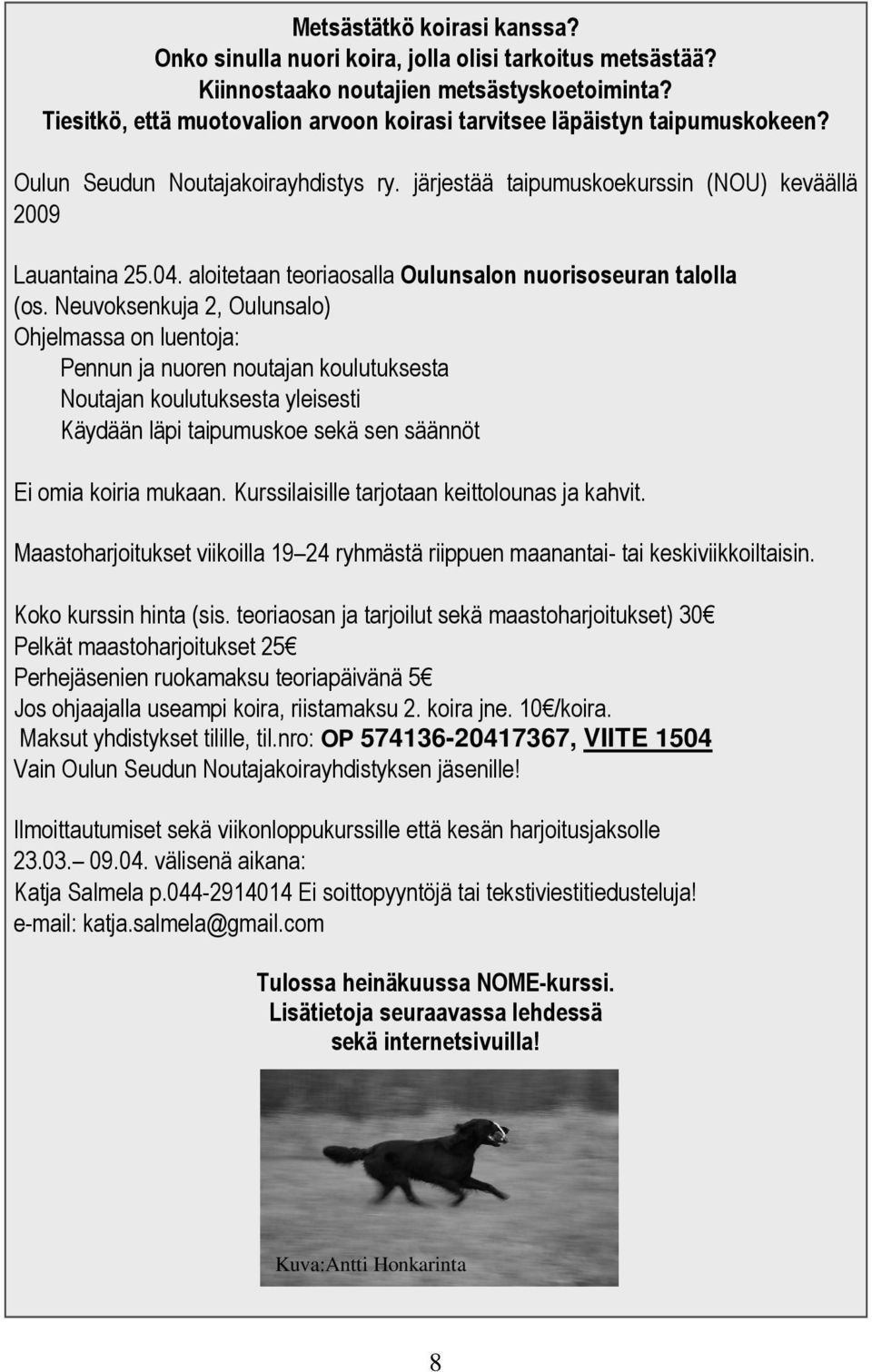 aloitetaan teoriaosalla Oulunsalon nuorisoseuran talolla (os.