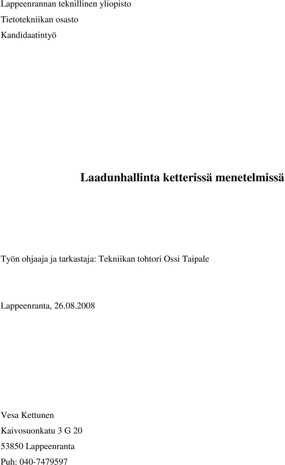 ja tarkastaja: Tekniikan tohtori Ossi Taipale Lappeenranta, 26.08.