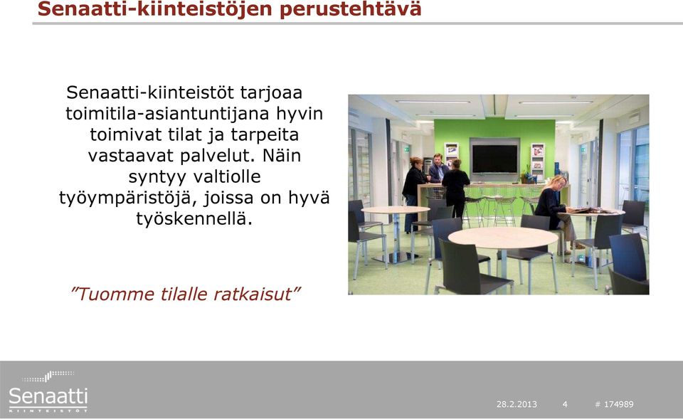 tarpeita vastaavat palvelut.