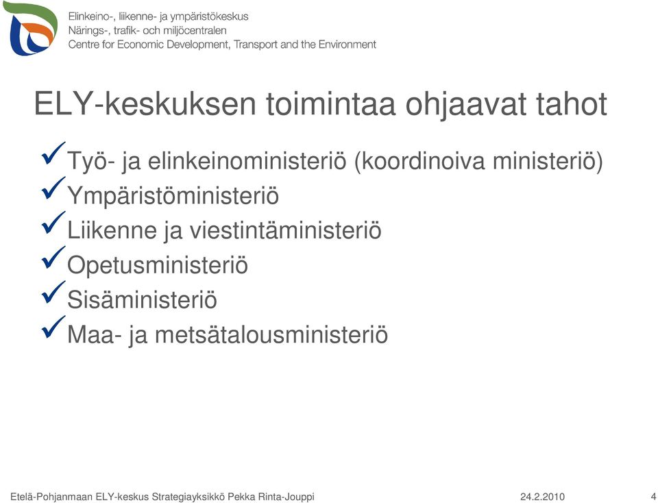 Ympäristöministeriö Liikenne ja viestintäministeriö