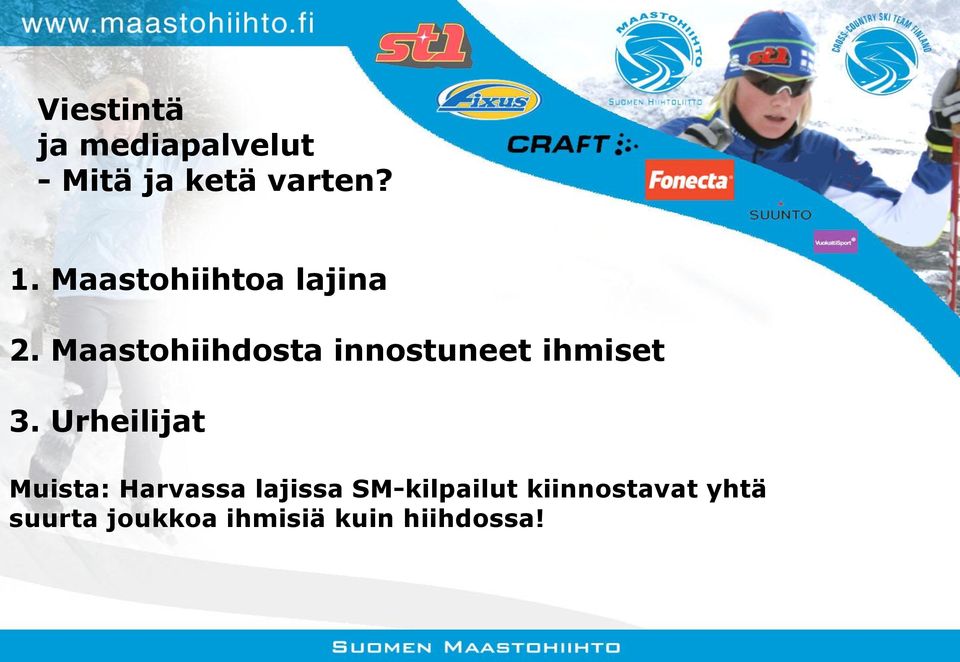 Maastohiihdosta innostuneet ihmiset 3.