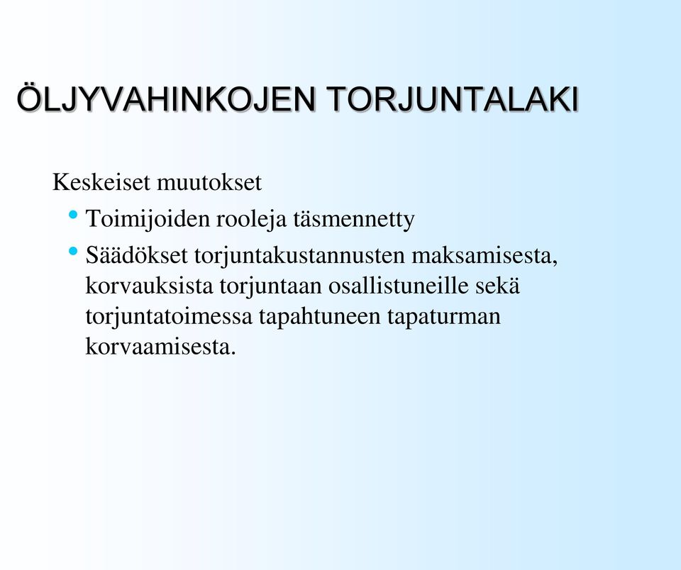 torjuntakustannusten maksamisesta, korvauksista