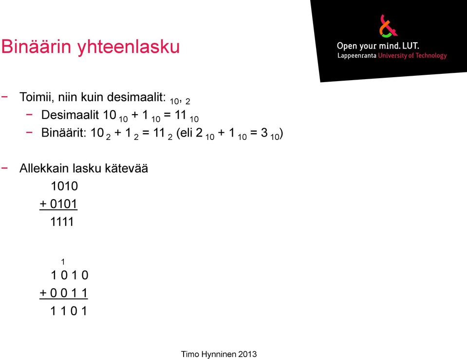 + 1 2 = 11 2 (eli 2 10 + 1 10 = 3 10 ) Allekkain